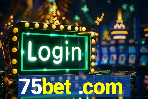 75bet .com